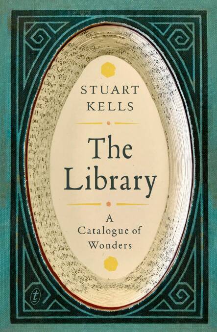 The Library: A Catalogue of Wonders by Stuart Kells, out now via Text Publishing. $32.99. Photo: Supplied