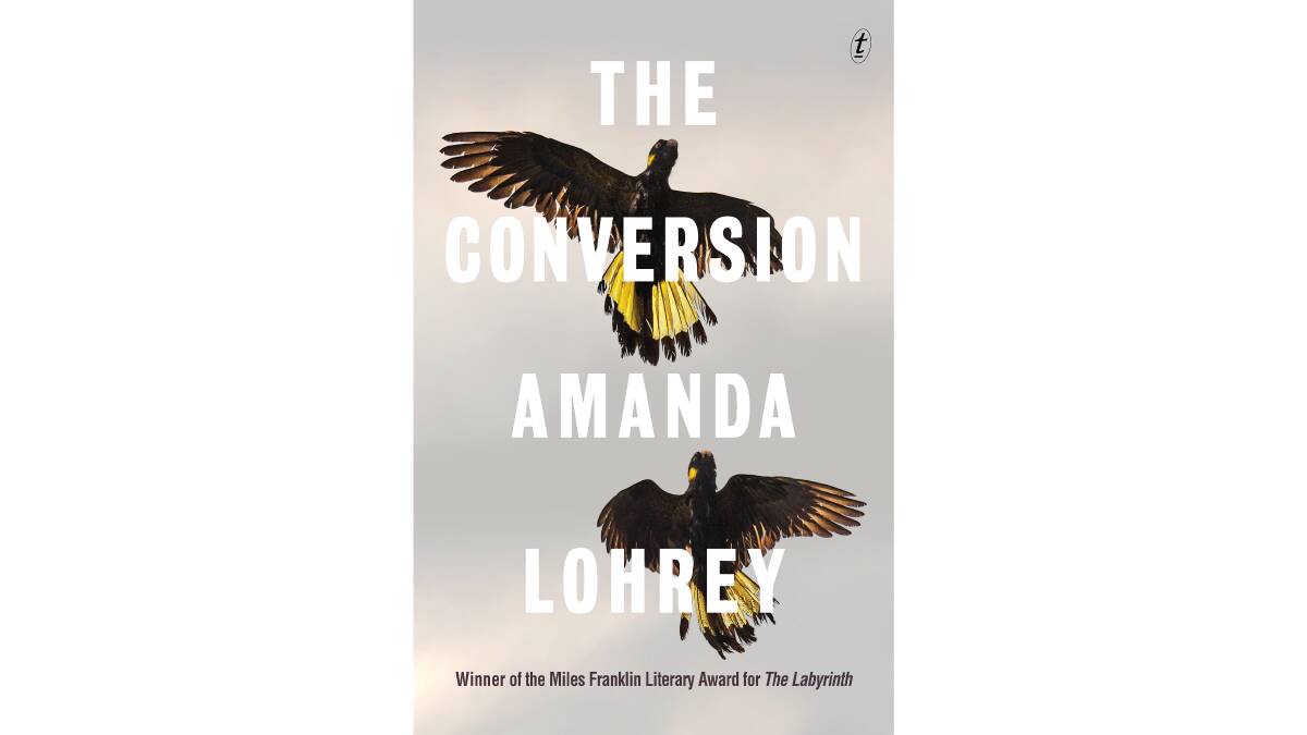The Conversion by Amanda Lohrey. Picture supplied