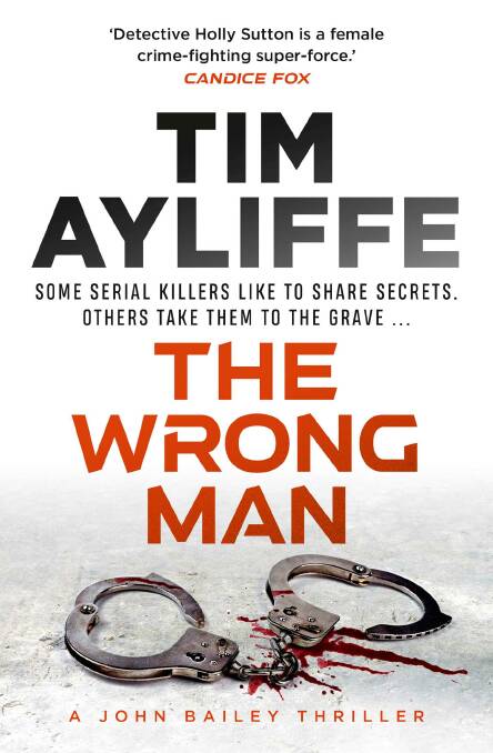 The Wrong Man, by Tim Ayliffe. Simon & Schuster. $32.99.