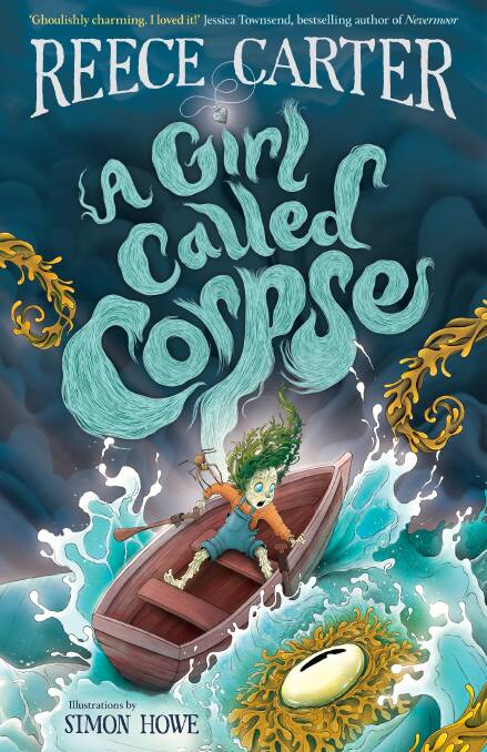 A Girl Called Corpse: An Elston-Fright Tale, by Reece Carter. Allen & Unwin. $16.99. 