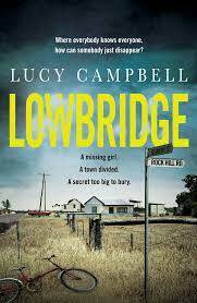 Lowbridge, by Lucy Campbell. Ultimo Press. $34.99.