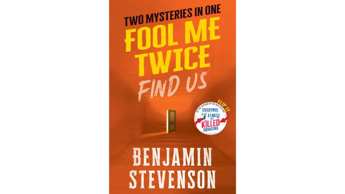 Fool Me Twice by Benjamin Stevenson. 