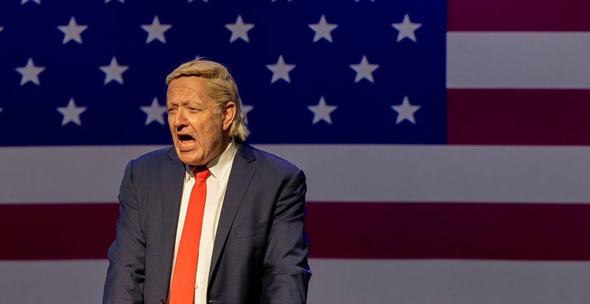 He's baack! Donald Trump (played by Jonathan Biggins) will return. Picture by Vishal Pandey