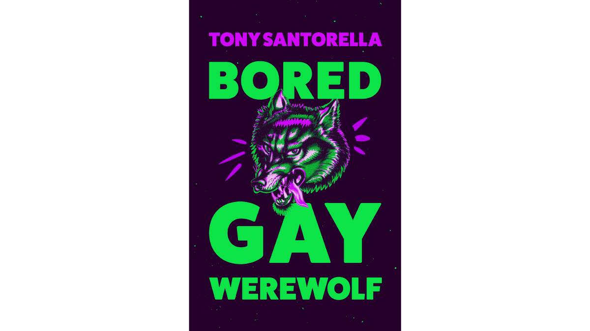 Bored Gay Werewolf, by Tony Santorella. 